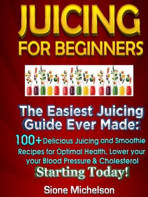 cover image of Juicing For Beginners